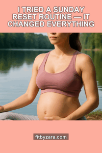 I Tried a Sunday Reset Routine — It Changed Everything