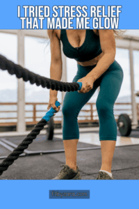 I Tried Stress Relief That Made Me Glow