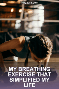 My Breathing Exercise That Simplified My Life