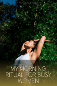 My Morning Ritual For Busy Women