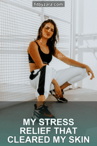 My Stress Relief That Cleared My Skin