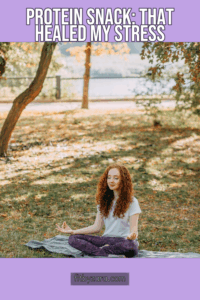 Protein Snack: That Healed My Stress