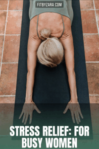 Stress Relief: For Busy Women