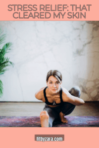 Stress Relief: That Cleared My Skin