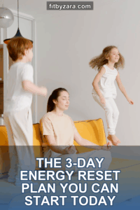 The 3-Day Energy Reset Plan You Can Start Today
