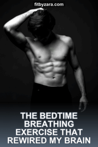The Bedtime Breathing Exercise That Rewired My Brain