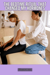 The Bedtime Ritual That Changed My Hormones