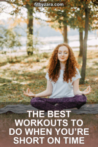 The Best Workouts to Do When You’re Short on Time