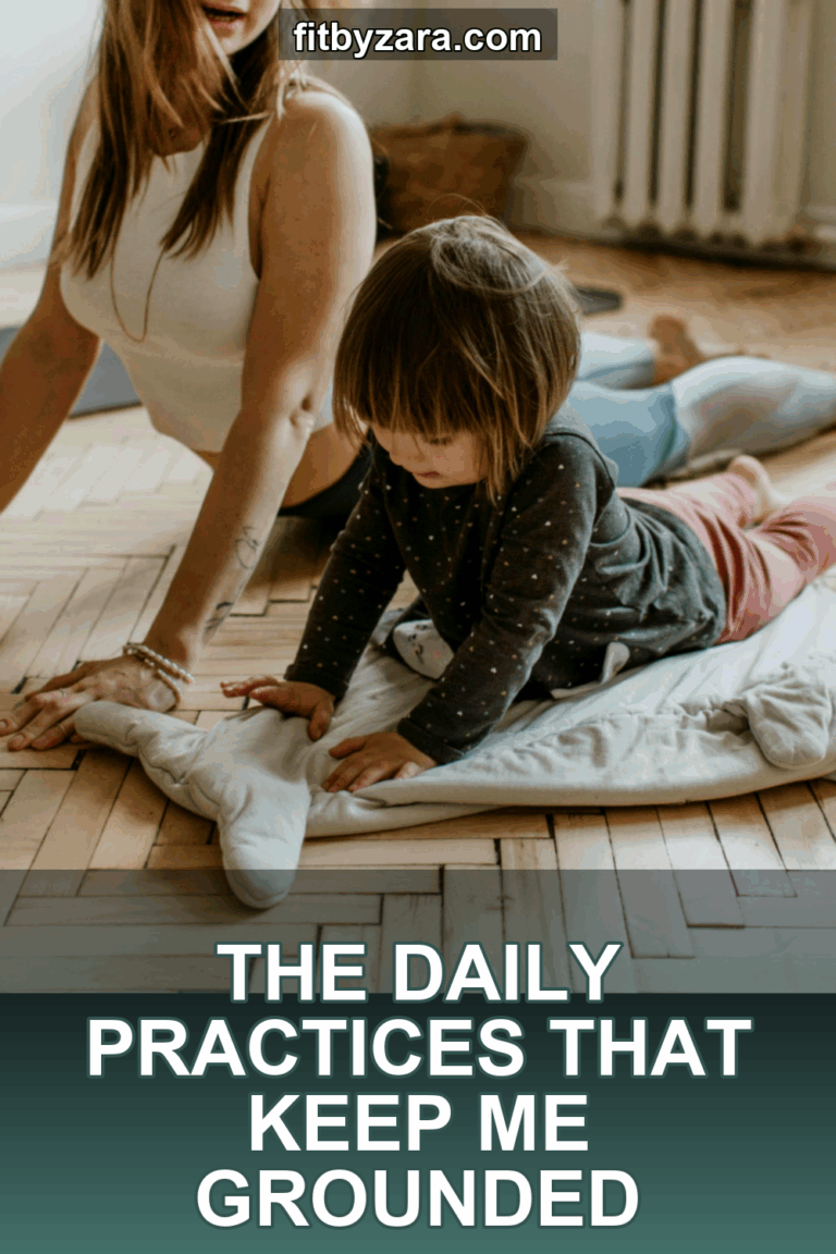 The Daily Practices That Keep Me Grounded