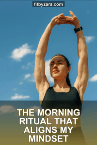 The Morning Ritual That Aligns My Mindset