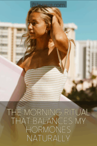 The Morning Ritual That Balances My Hormones Naturally