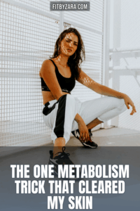 The One Metabolism Trick That Cleared My Skin