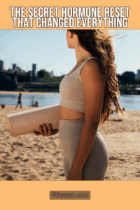 The Secret Hormone Reset That Changed Everything