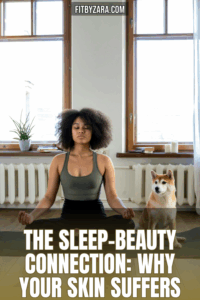 The Sleep-Beauty Connection: Why Your Skin Suffers