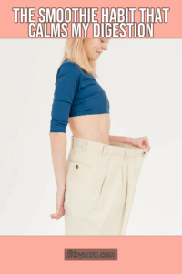 The Smoothie Habit That Calms My Digestion