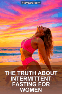 The Truth About Intermittent Fasting for Women