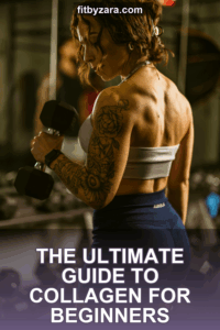 The Ultimate Guide to Collagen for Beginners