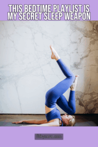 This Bedtime Playlist Is My Secret Sleep Weapon