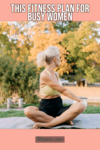 This Fitness Plan For Busy Women