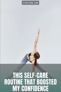 This Self-Care Routine That Boosted My Confidence
