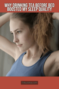 Why Drinking Tea Before Bed Boosted My Sleep Quality
