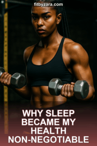 Why Sleep Became My Health Non-Negotiable