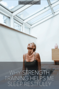 Why Strength Training Helps Me Sleep Restfully