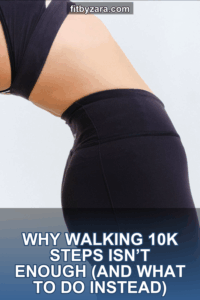 Why Walking 10k Steps Isn’t Enough (and What to Do Instead)