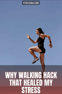 Why Walking Hack That Healed My Stress