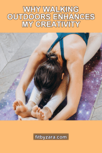 Why Walking Outdoors Enhances My Creativity