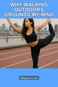 Why Walking Outdoors Grounds My Mind