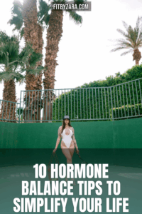 10 Hormone Balance Tips To Simplify Your Life