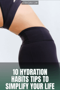 10 Hydration Habits Tips To Simplify Your Life