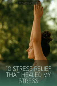 10 Stress Relief That Healed My Stress