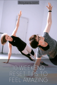 10 Weekend Reset Tips To Feel Amazing