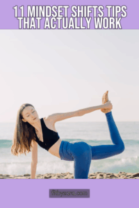 11 Mindset Shifts Tips That Actually Work