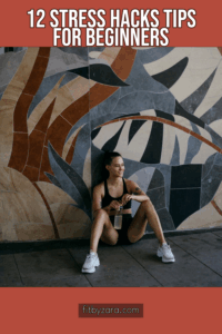 12 Stress Hacks Tips For Beginners