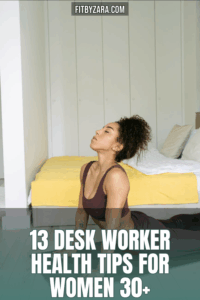 13 Desk Worker Health Tips For Women 30+