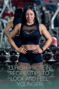 13 High-Protein Recipes Tips To Look and Feel Younger