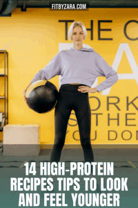 14 High-Protein Recipes Tips To Look and Feel Younger