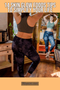 14 Skin Glow Foods Tips To Simplify Your Life