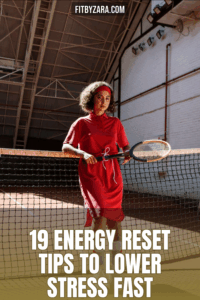 19 Energy Reset Tips To Lower Stress Fast