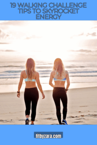 19 Walking Challenge Tips To Skyrocket Energy
