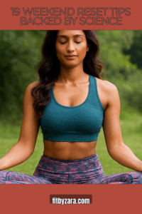19 Weekend Reset Tips Backed by Science