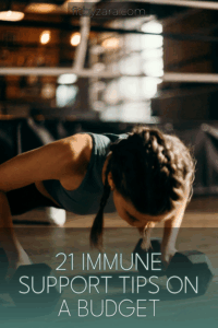 21 Immune Support Tips On a Budget