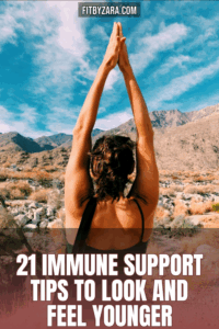 21 Immune Support Tips To Look and Feel Younger