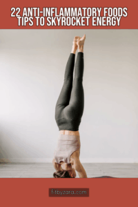 22 Anti-Inflammatory Foods Tips To Skyrocket Energy
