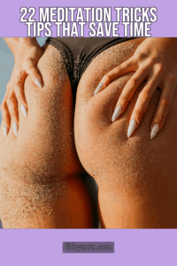 22 Meditation Tricks Tips That Save Time