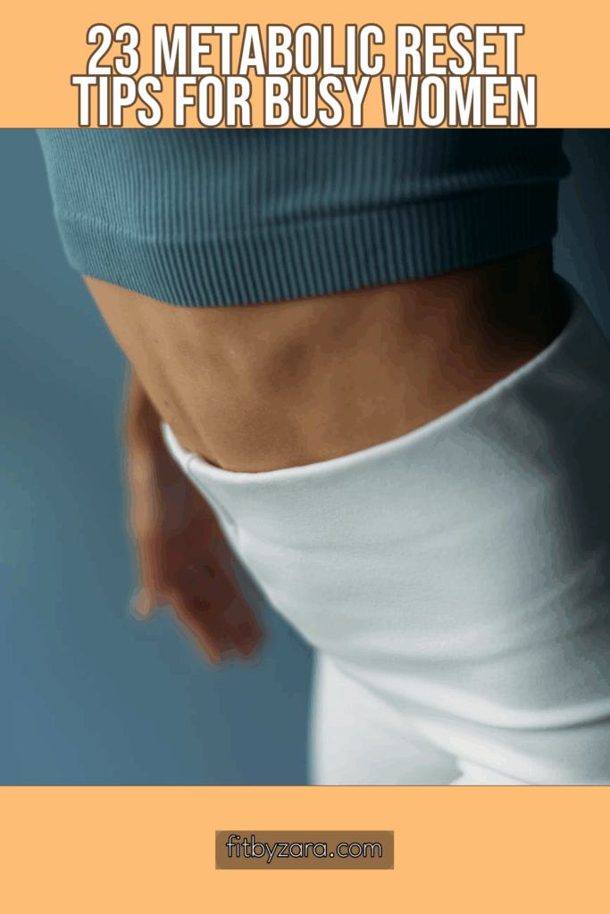 23 Metabolic Reset Tips For Busy Women