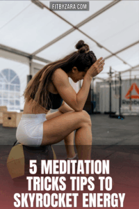 5 Meditation Tricks Tips To Skyrocket Energy